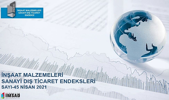İnşaat Malzemeleri İhracatı Nisan Ayında 2,5 Milyar Dolar Seviyesini Aştı