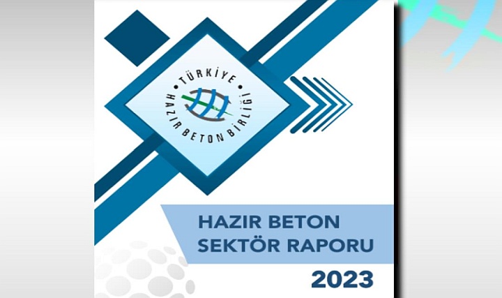 Türkiye Hazır Beton Birliği 2023 Yılı Hazır Beton Sektör Raporu Türkiye Hazır Beton Birliği 2023 Yılı Hazır Beton Sektör Raporu
