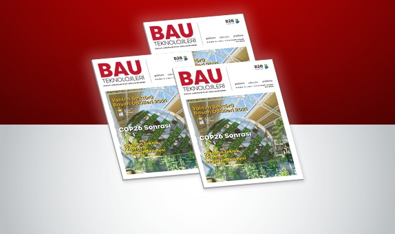 Yapı Sektörü için Yeni Dergi: BAU TEKNOLOJİLERİ Çıkıyor Yapı Sektörü için Yeni Dergi: BAU TEKNOLOJİLERİ Çıkıyor