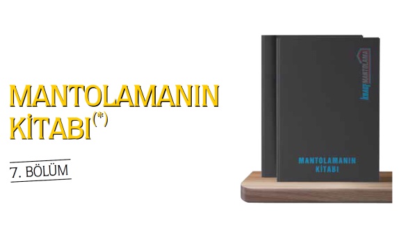 Mantolamanın Kitabı - 7. Bölüm Mantolamanın Kitabı - 7. Bölüm