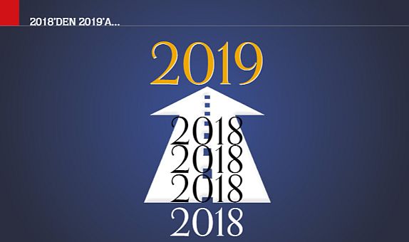 2018 Nasıl Geçti? 2019'da Ne Olacak? 2018 Nasıl Geçti? 2019'da Ne Olacak?