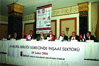 Avrupa Birliği Sürecinde İnşaat Sektörü Paneli Avrupa Birliği Sürecinde İnşaat Sektörü Paneli