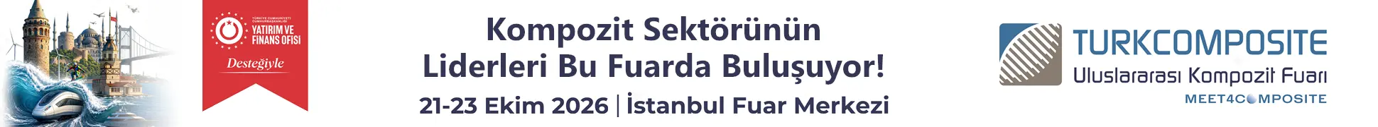 TURKCOMPOSITE Uluslararası Kompozit Fuarı | 21-23 Ekim 2026 | İstanbul Fuar Merkezi